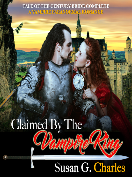 Title details for Claimed by the Vampire King--Complete by Susan G. Charles - Wait list